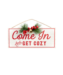 Come in & Get Cozy Sign