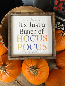 It’s Just A Bunch Of HOCUS POCUS Sign