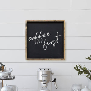 Coffee First Sign
